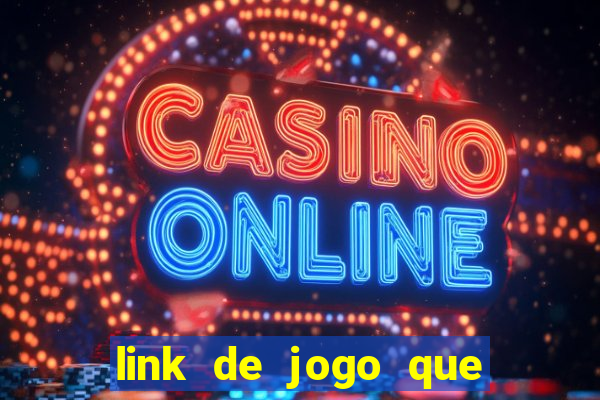 link de jogo que ganha dinheiro sem depositar